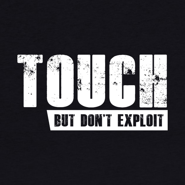 Touch but don't exploit by FitnessDesign